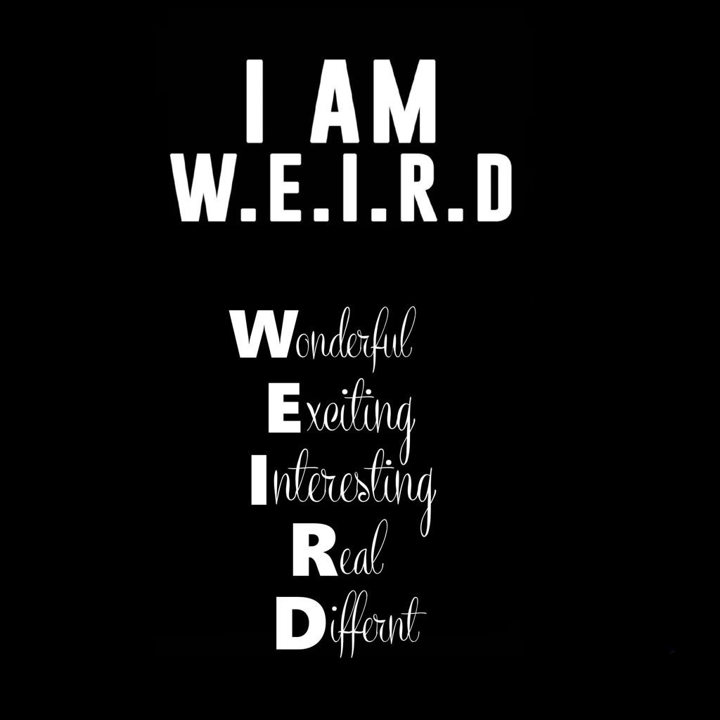 Yes I Know I M Weird - HD Wallpaper 