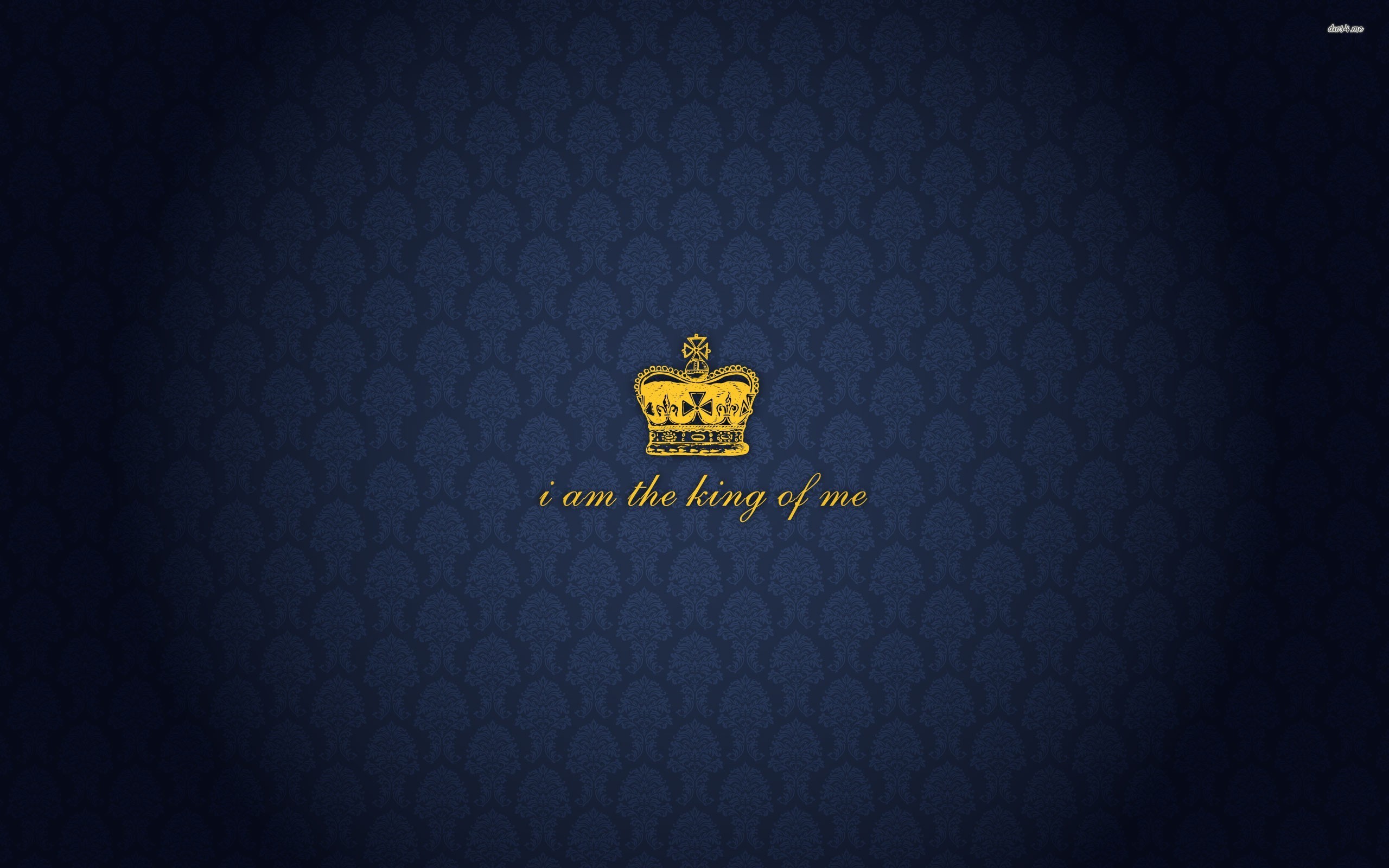 Iam A King Of Me - HD Wallpaper 