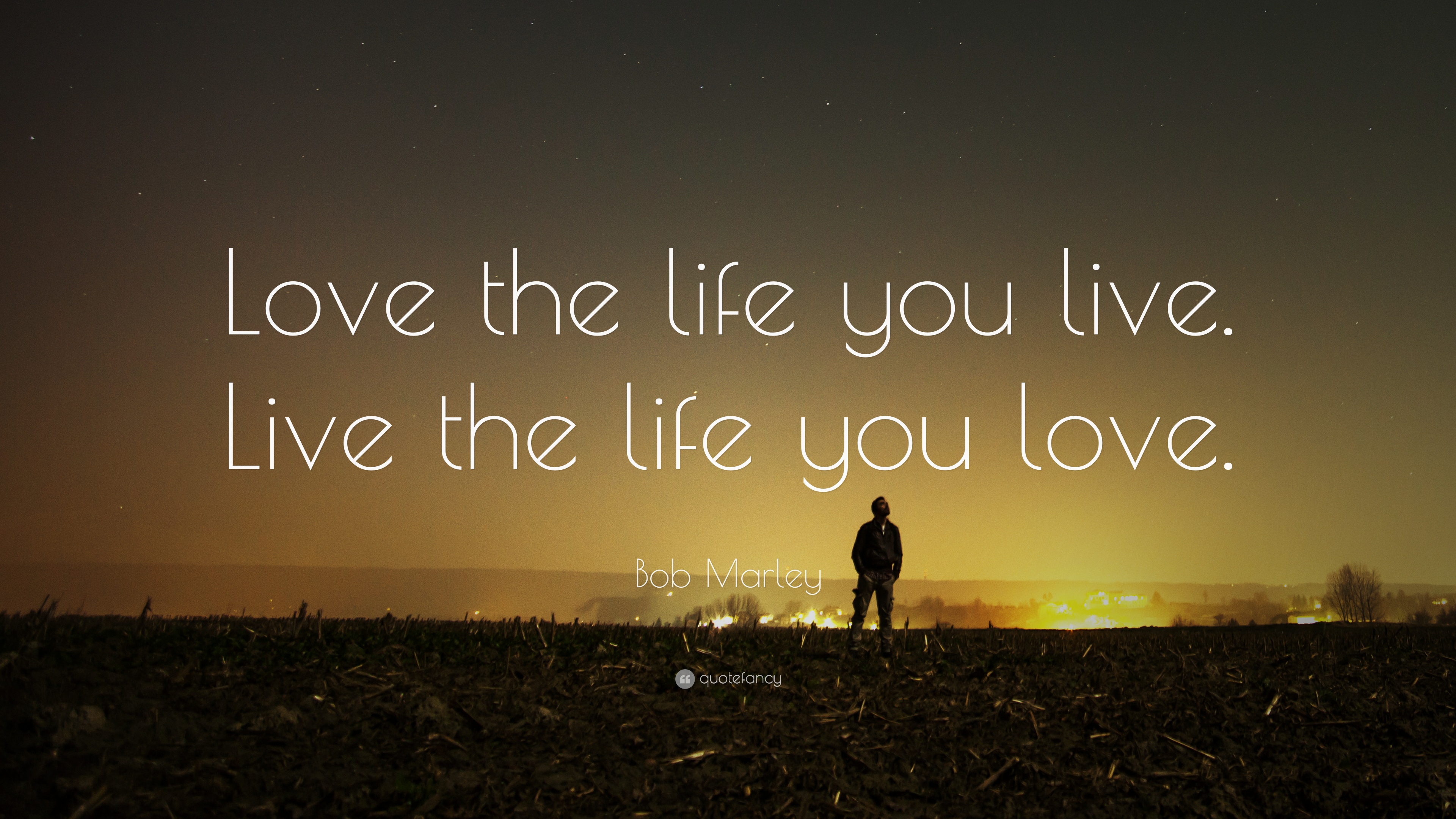 Bob Marley Quote - Love The Life You Live Quote - HD Wallpaper 