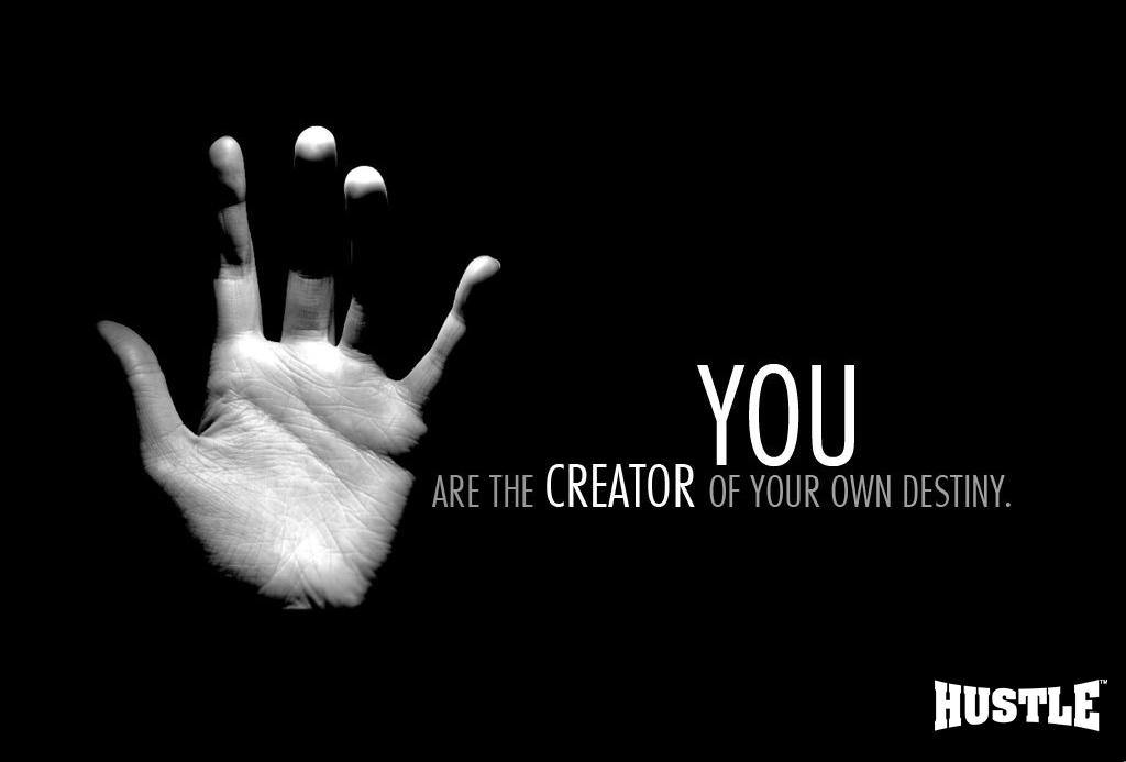 You Create Your Own Fate - HD Wallpaper 