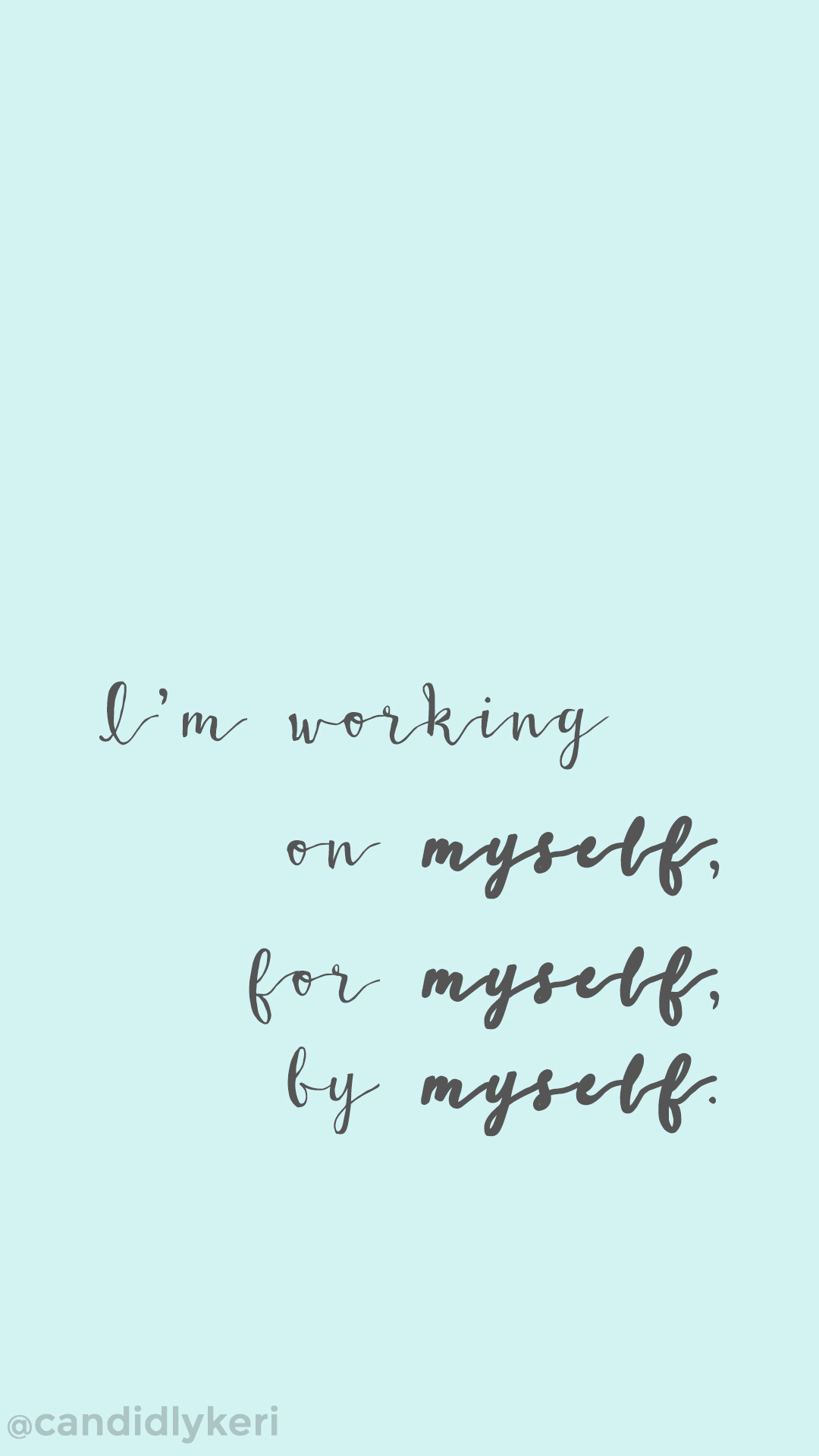 Im Working On Myself, By Myself, For Myself - Perempuan Kuat Quotes - HD Wallpaper 