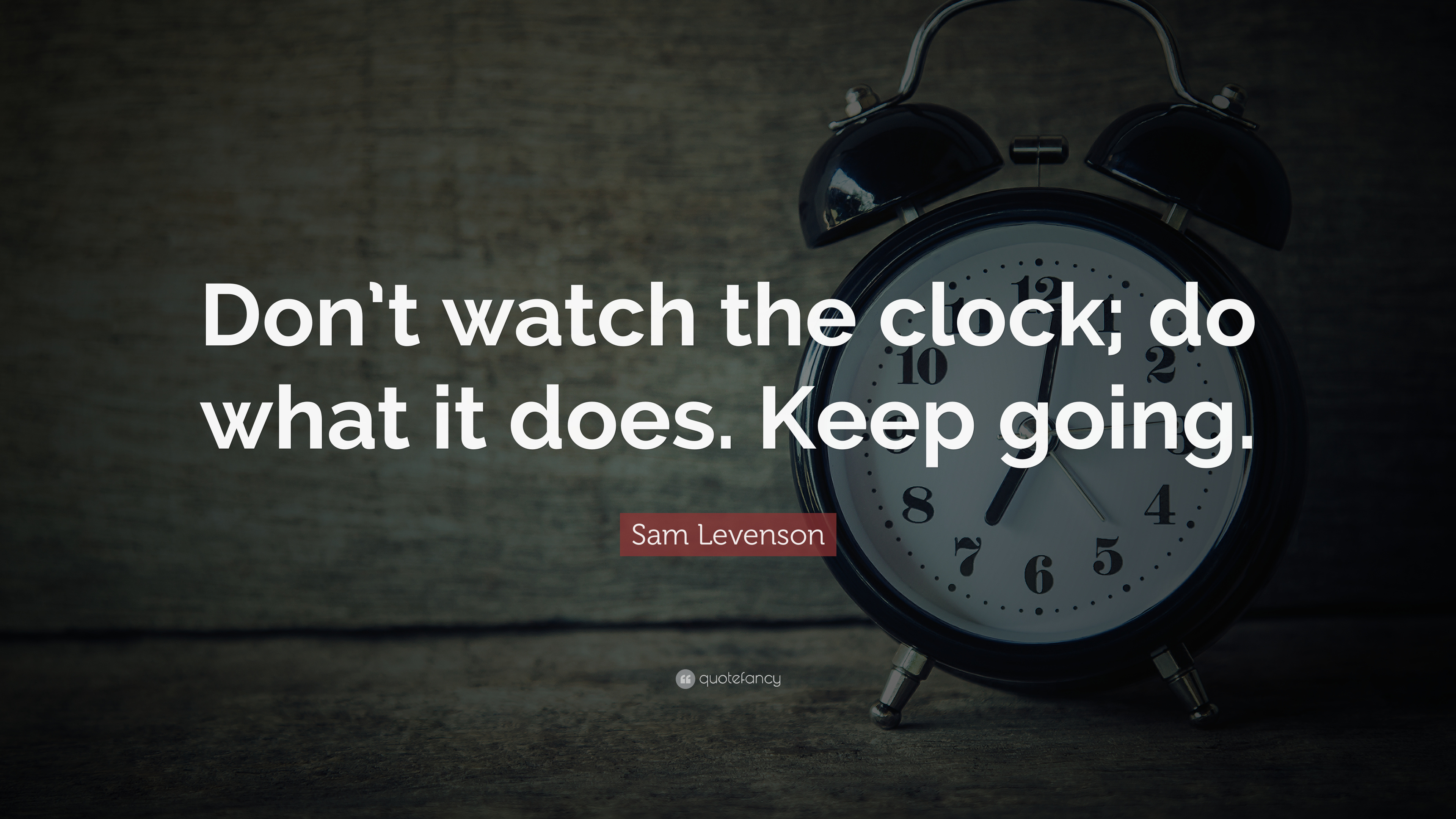 “don’t Watch The Clock - T Think It Be Like - HD Wallpaper 