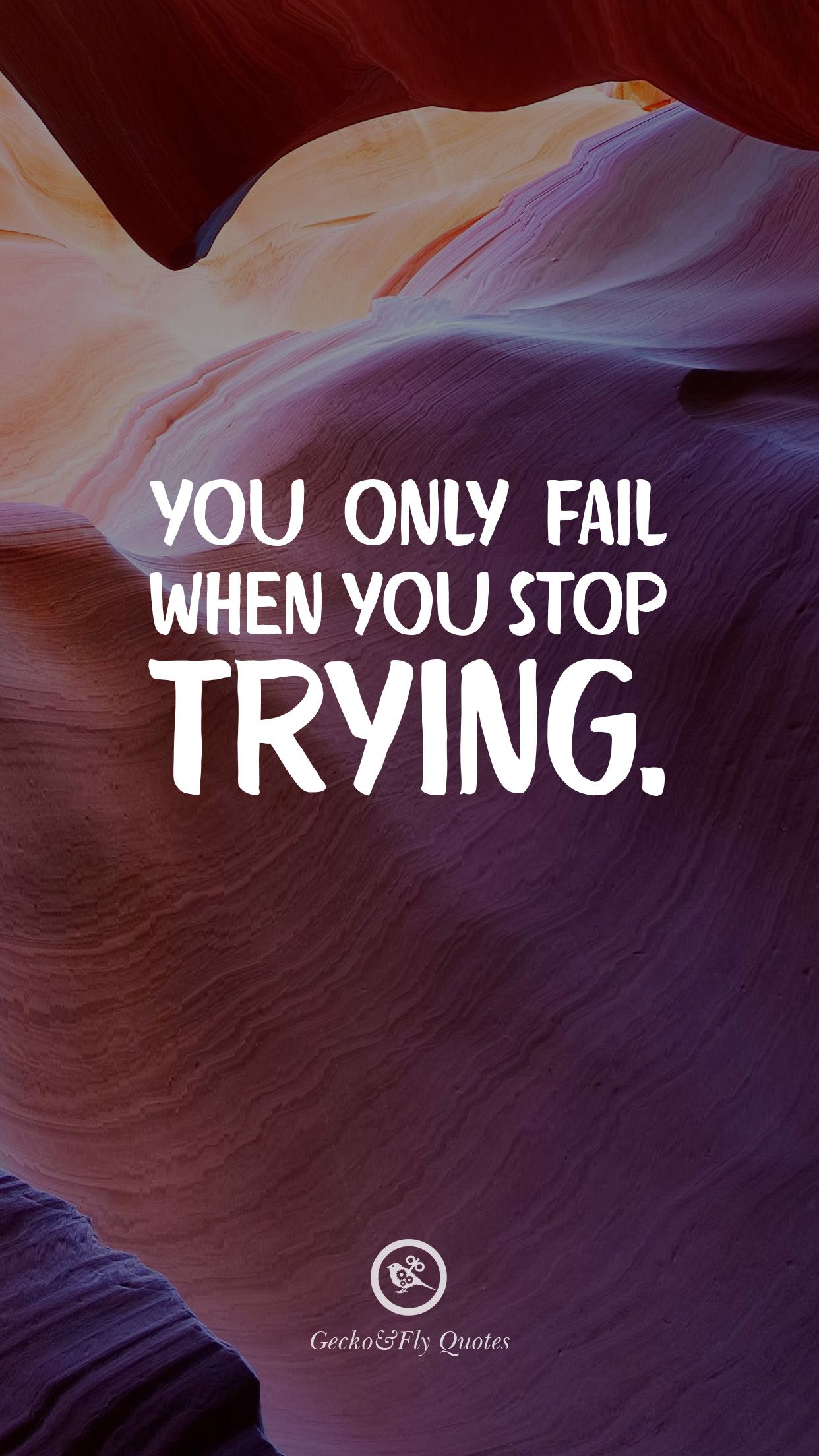 You Only Fail When You Stop Trying Quotes - HD Wallpaper 
