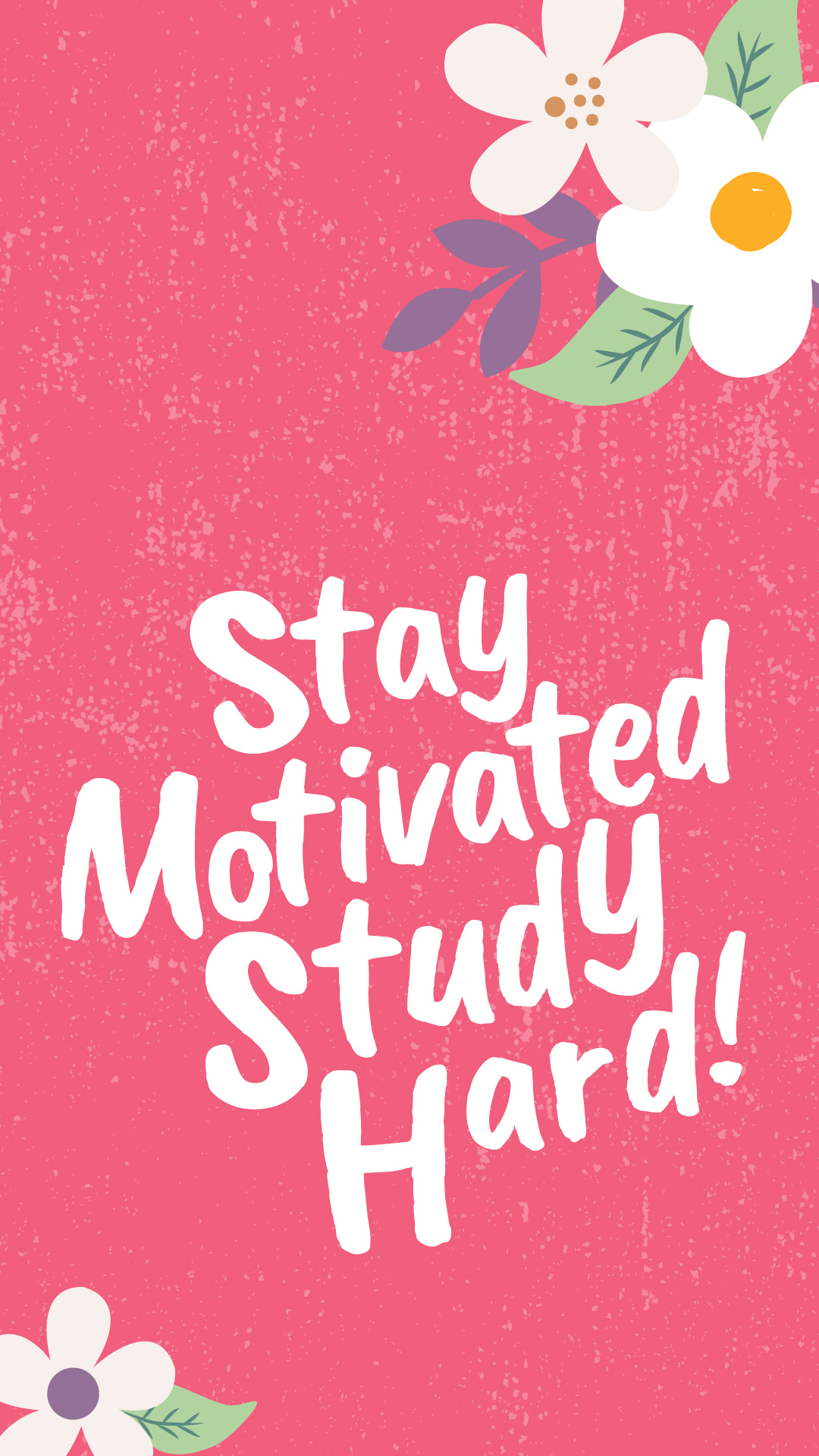 Stay Motivated Study Hard - 1080x1920 Wallpaper 