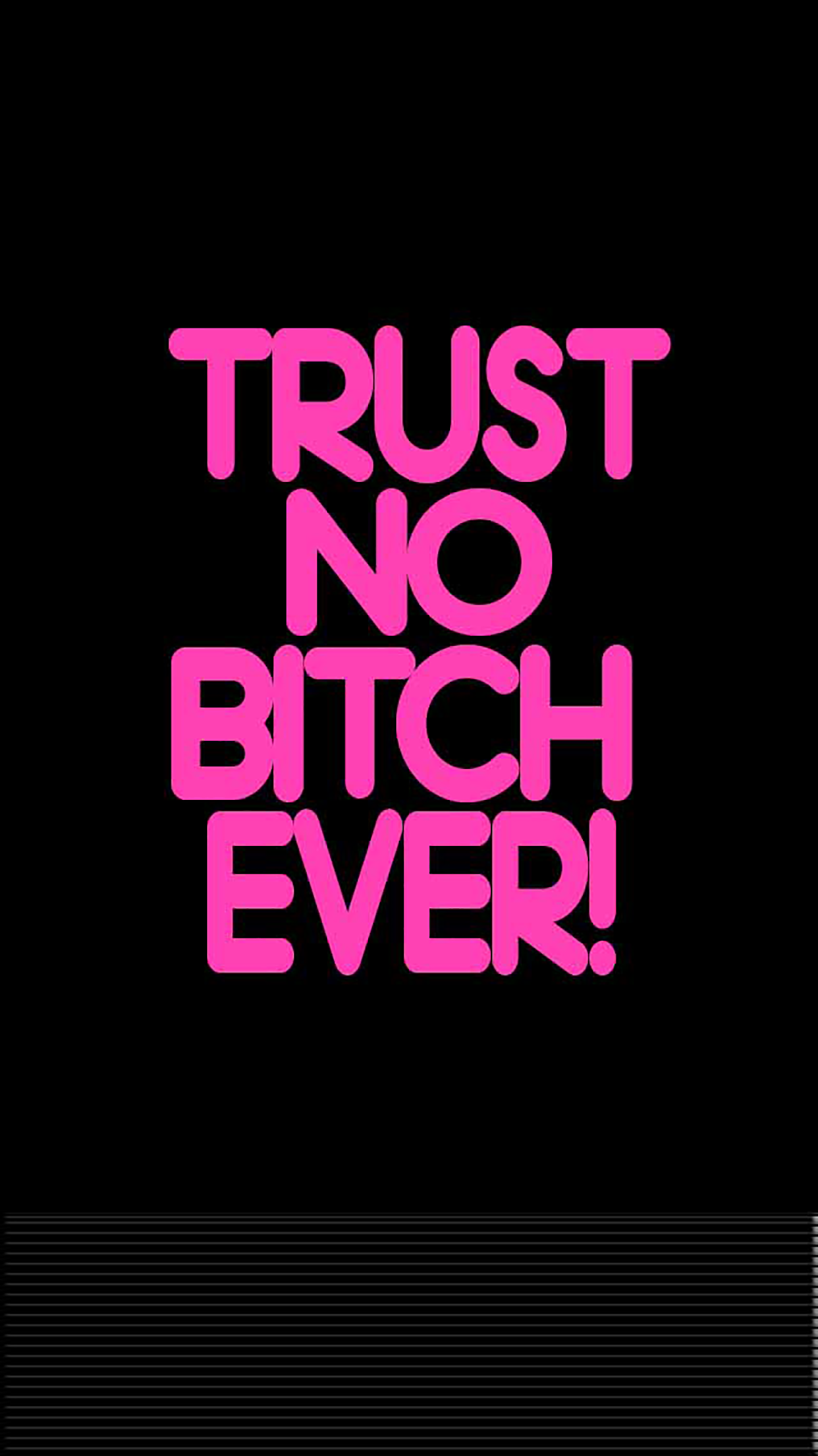 Trust No Bitch Ever - HD Wallpaper 